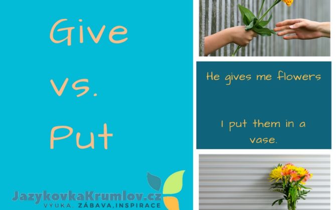 Prokletá gramatika -GIVE nebo PUT Prokletá gramatika -GIVE nebo PUT